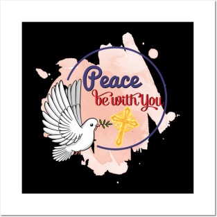 Peace Be With You Posters and Art